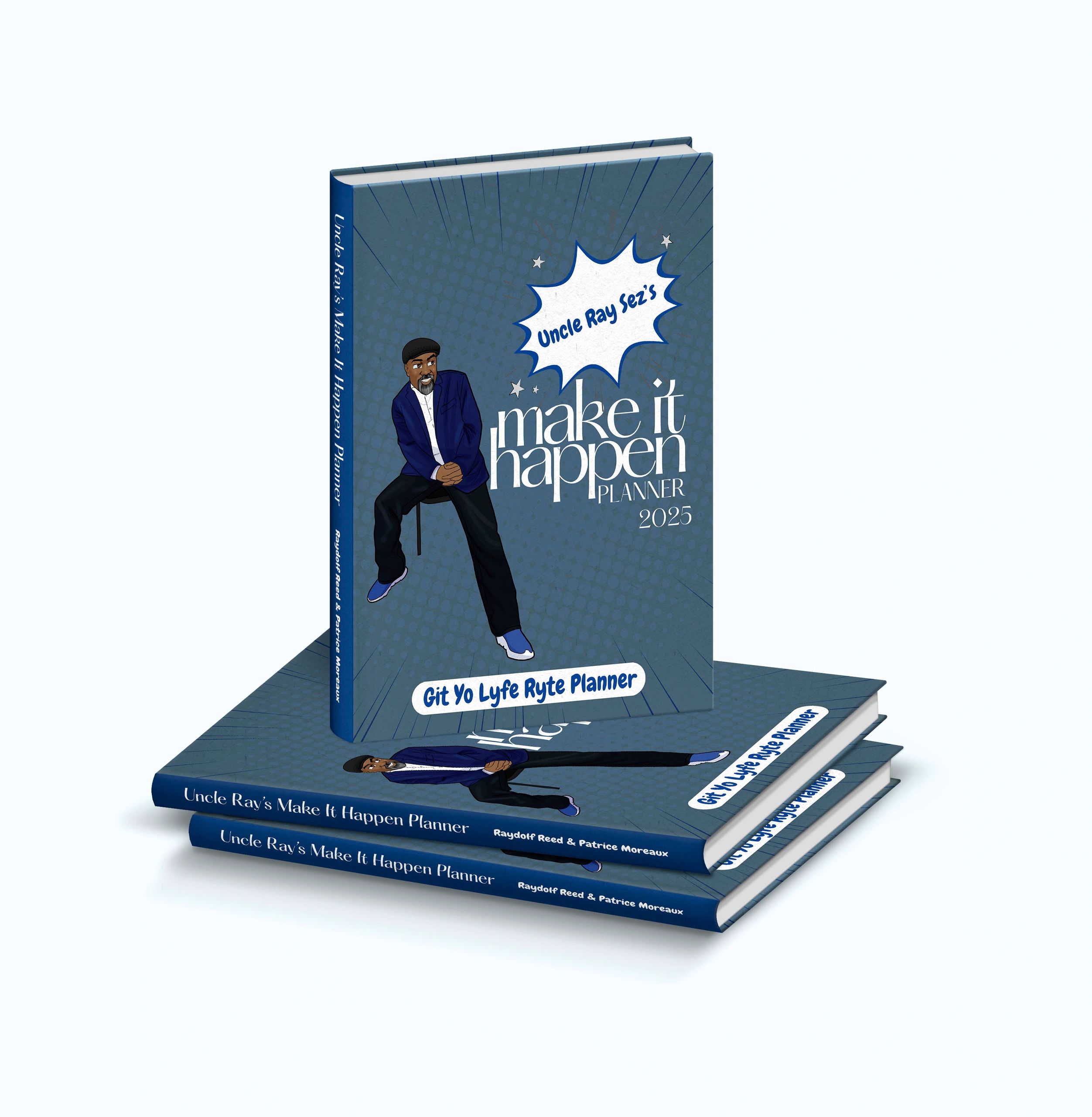 Uncle Ray's Make It Happen Planner 2025