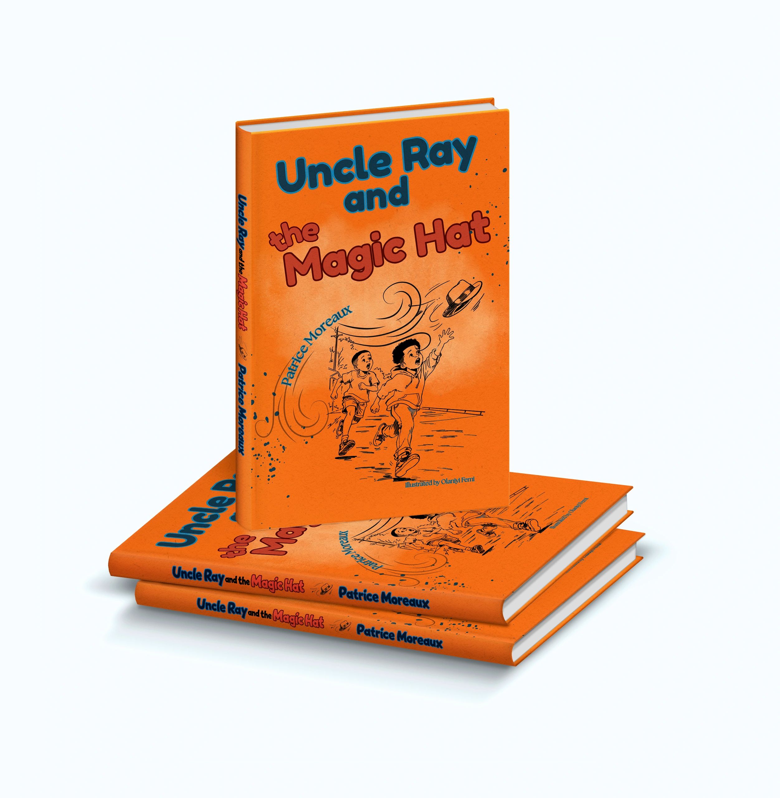 Uncle Ray and the Magic Hat by Patrice Moreaux