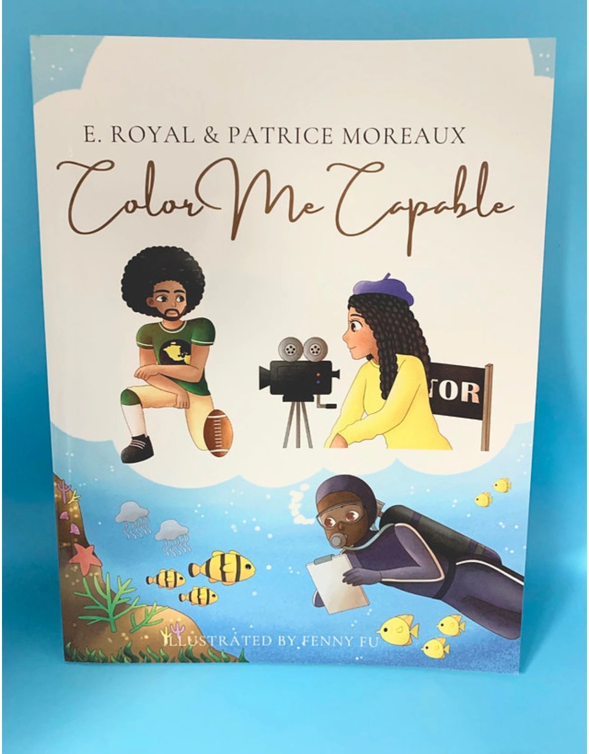 Color Me Capable by E. Royal & Patrice Moreaux